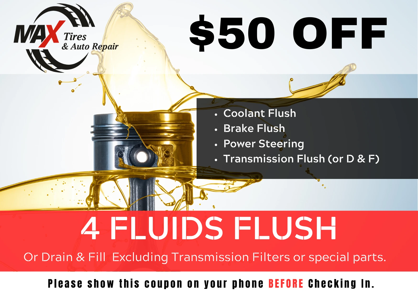 Automotive fluid flush promotion – $50 off coolant, brake, power steering, or transmission flush at Max Tires & Auto Repair in Natomas.