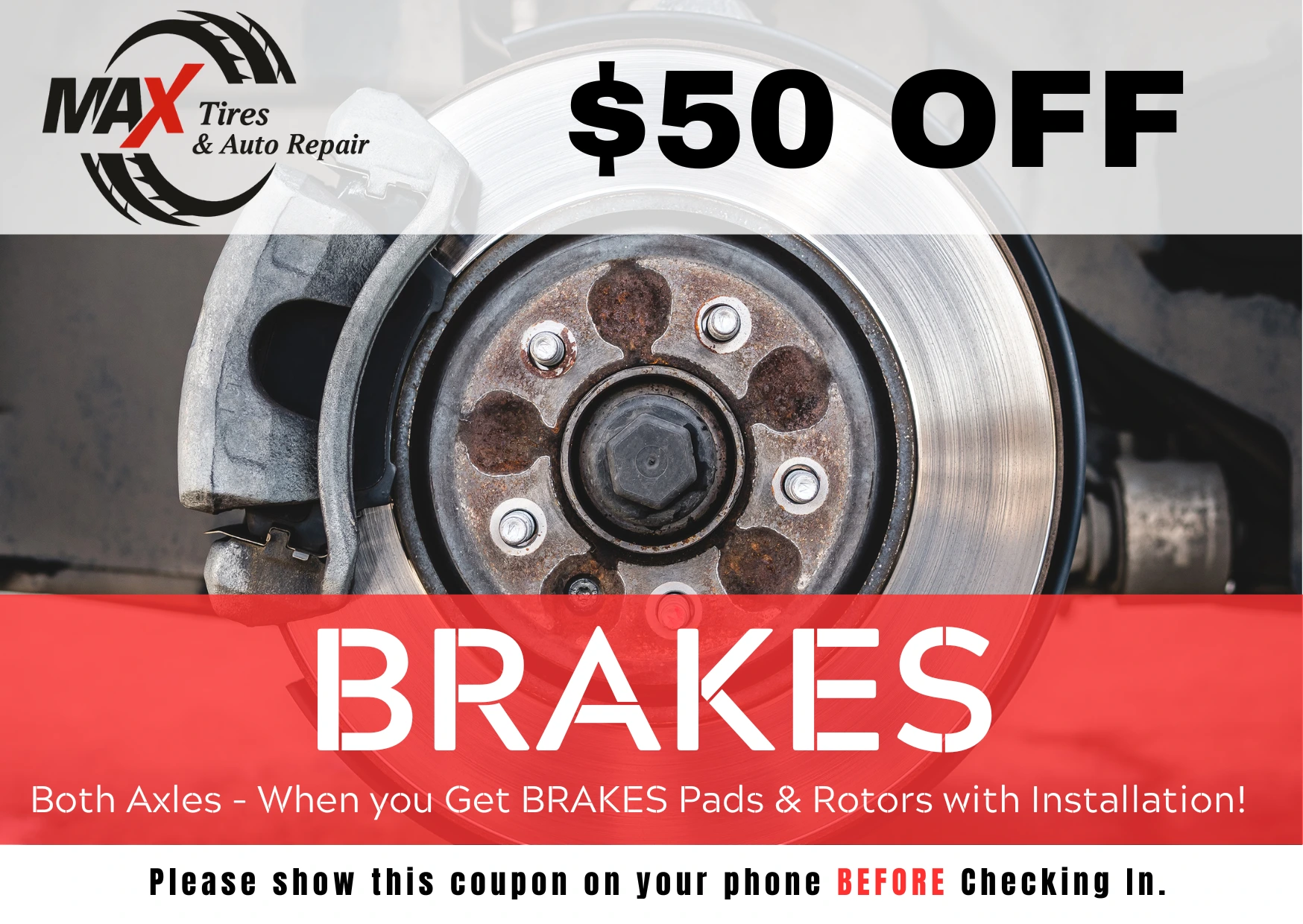Brake rotor and caliper image showing $50 off brake pad and rotor installation at Max Tires & Auto Repair in Natomas, CA.